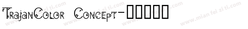 TrajanColor Concept字体转换